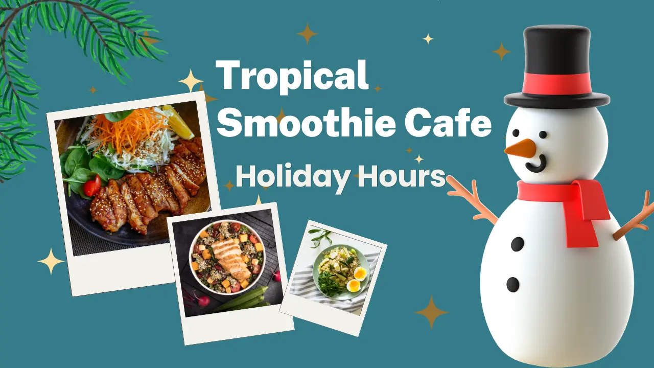 Tropical Smoothie Cafe Holiday Hours